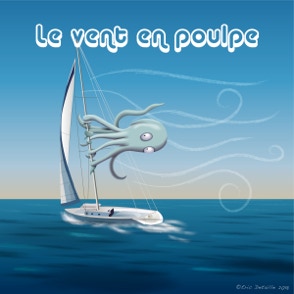 Le vent en poulpe - Le vent en poupe