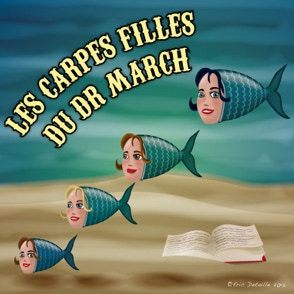 Les carpes filles du dr March