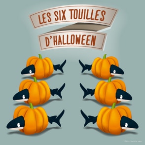 Les six touilles d’Halloween