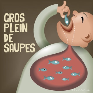 Gros plein de saupes - Gros plein de soupe