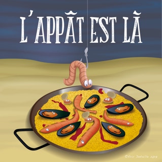 L’appât est là - La paélla