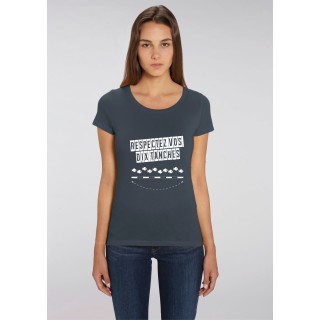 T-Shirt Dame Respectez vos dix tanches.