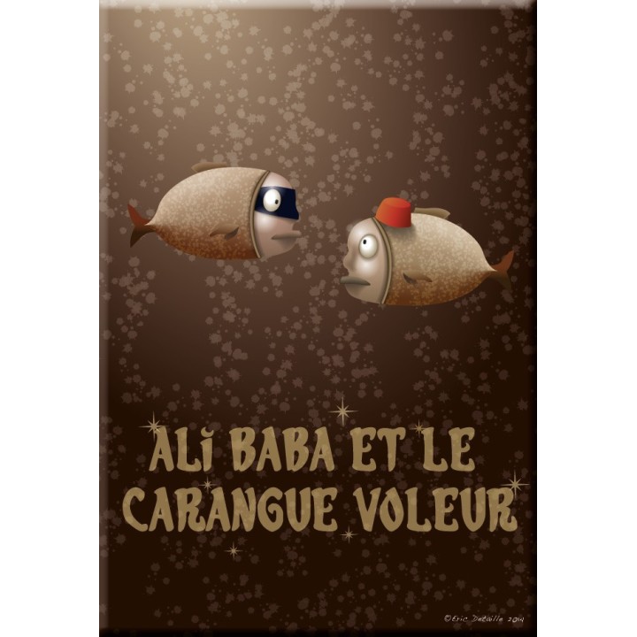 Magnet Ali Baba et le carangue voleur