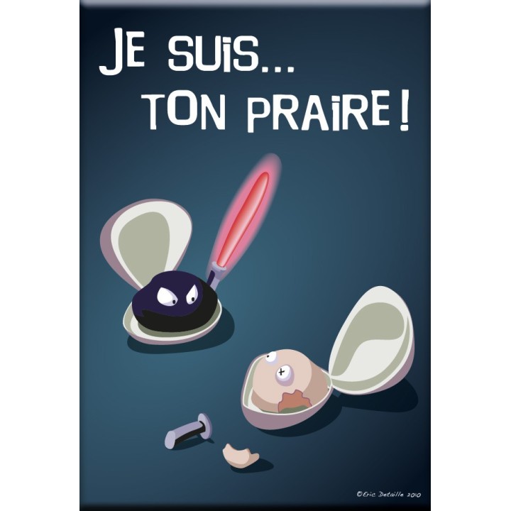 Magnet Je suis ton praire