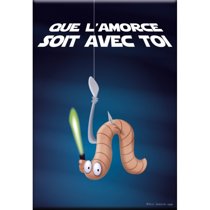 Magnets Que l'amorce soit avec toi
