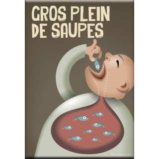 Magnet Gros plein de saupes