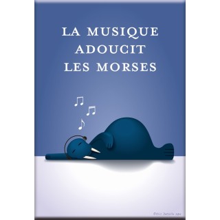 Magnet La musique adoucit les morses