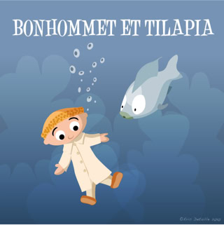 Bonhommet et tilapia