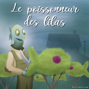 Le poissonneur des lilas