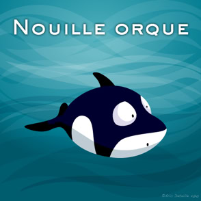 Nouille orque