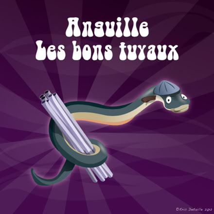 Anguille les bons tuyaux