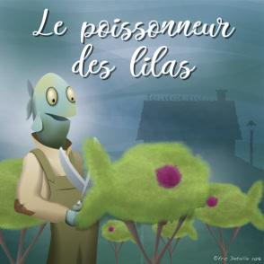 Le poissonneur des lilas