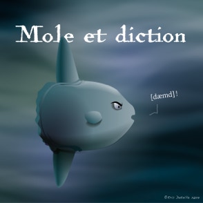 Mole et diction - Malédiction