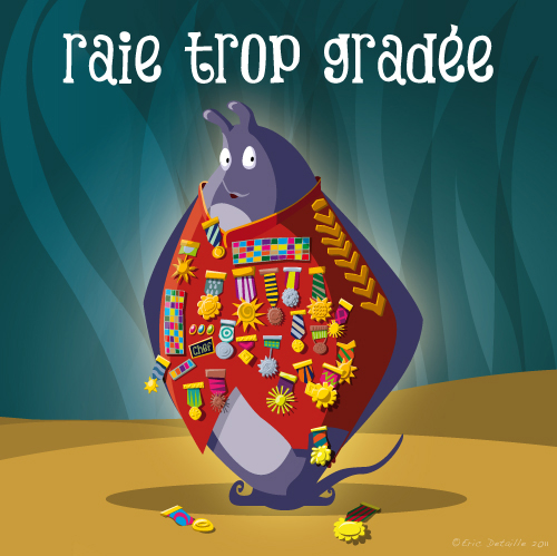 Raie trop gradée