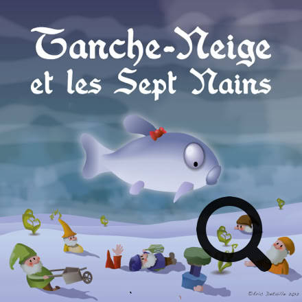 Tanche-neige et les sept nains