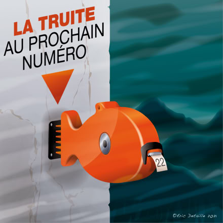 La truite au prochain numéro